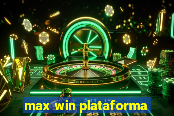 max win plataforma